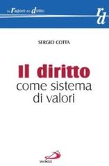 Il diritto come sistema di valori di Sergio Cotta edito da San Paolo Edizioni