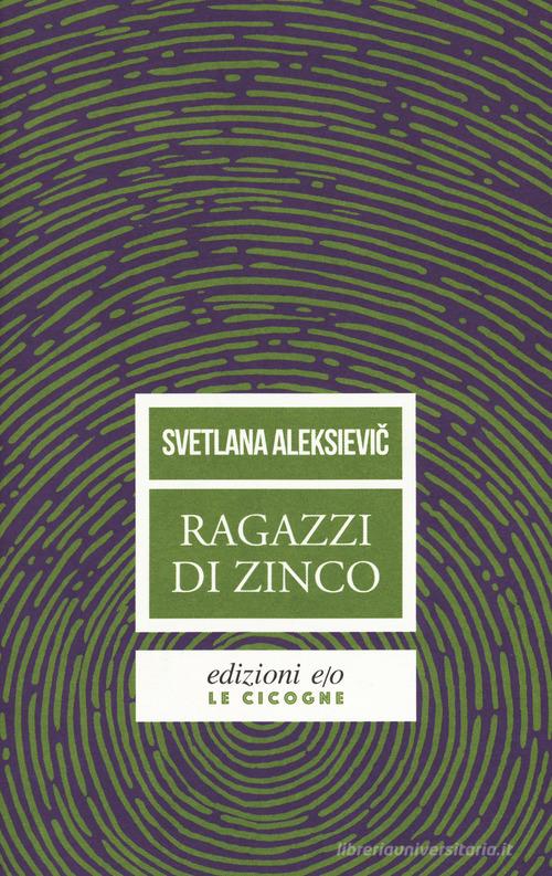 Ragazzi di zinco di Svetlana Aleksievic edito da E/O