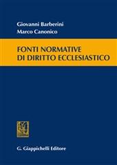Fonti normative di diritto ecclesiastico di Giovanni Barberini, Marco Canonico edito da Giappichelli