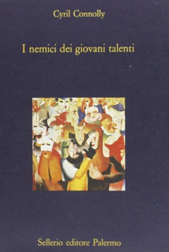 I nemici dei giovani talenti di Cyril Connolly edito da Sellerio Editore Palermo