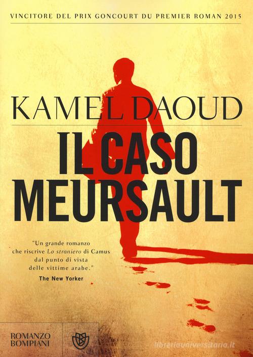 Il caso Meursault di Kamel Daoud edito da Bompiani