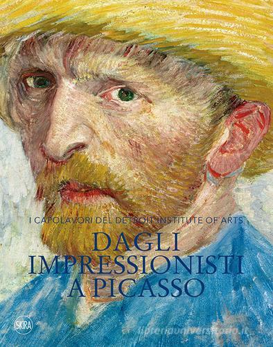 Dagli impressionisti a Picasso. I capolavori del Detroit Institute of Arts edito da Skira