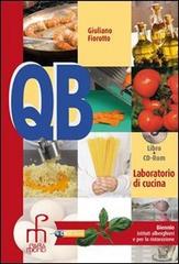 QB. Manuale. Per gli Ist. professionali alberghieri. Con CD-ROM di Giuliano Fiorotto edito da Paramond