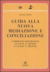 Guida alla nuova mediazione e conciliazione di Augusta Iannini edito da Nuova Giuridica