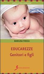 Educarezze. Genitori e figli di Marilisa Fiocca edito da Sovera Edizioni