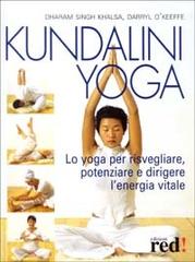 Kundalini yoga di Dharam Singh Khalsa, Darryl O'Keefe edito da Red Edizioni