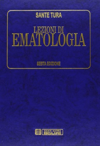 Lezioni di ematologia di Sante Tura edito da Esculapio