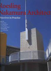 Roesling Nakamura Architects. Objectives in practice edito da L'Arca