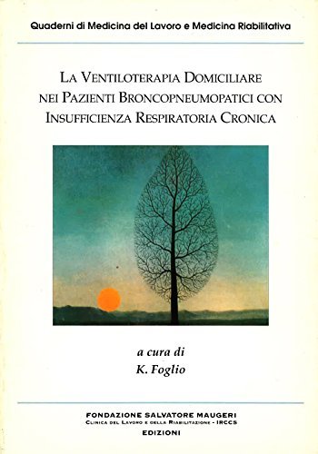 La ventiloterapia domiciliare nei pazienti broncopneumopatici con insufficienza respiratoria edito da Pime