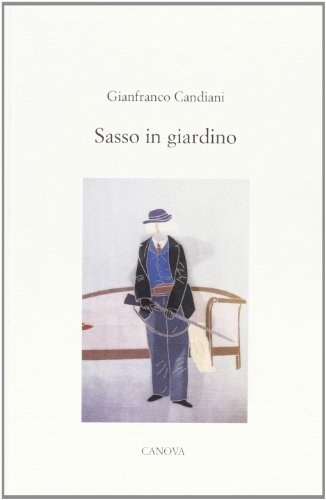 Sasso in giardino di Gianfranco Candiani edito da Canova