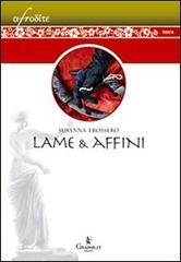 Lame & affini di Susanna Trossero edito da Graphe.it