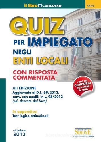 Quiz per impiegato negli enti locali edito da Edizioni Giuridiche Simone