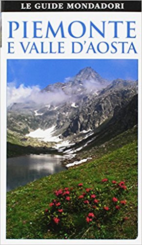 Piemonte e Valle d'Aosta edito da Mondadori Electa