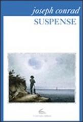 Suspense di Joseph Conrad edito da Il Canneto Editore