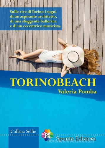 Libro Torinobeach di Valeria Pomba Selfie di Spunto Edizioni
