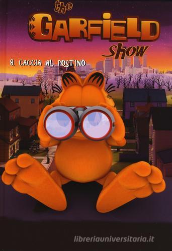 Caccia al postino. The Garfield show vol.8 di Jim Davis edito da Aurea Books and Comix