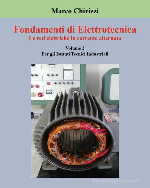 Fondamenti di elettrotecnica vol. 2 di Marco Chirizzi edito da Youcanprint