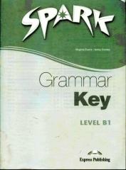 Spark. Level B1. Grammar key. Per le Scuole superiori edito da Express Publishing