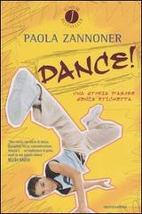 Dance! di Paola Zannoner edito da Mondadori