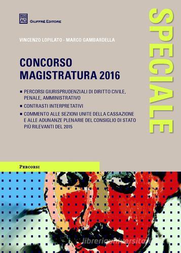 Speciale concorso magistratura 2016 edito da Giuffrè