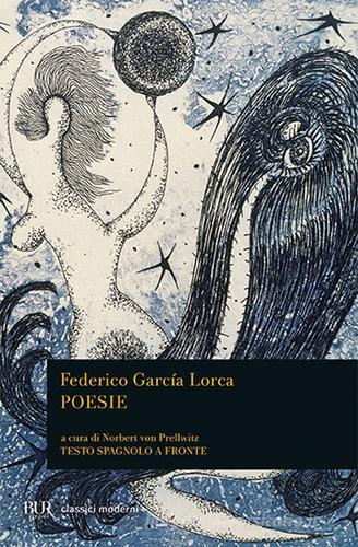 Poesie. Testo spagnolo a fronte di Federico García Lorca edito da Rizzoli