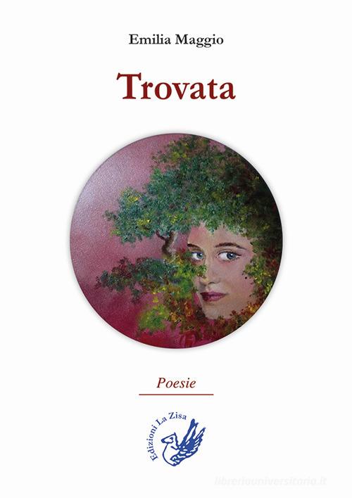 Trovata di Emilia Maggio edito da La Zisa