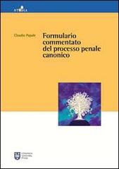 Formulario commentato del processo penale canonico di Claudio Papale edito da Urbaniana University Press