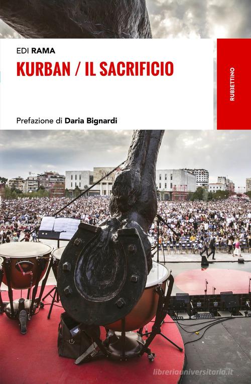 Kurban. Il sacrificio di Edi Rama edito da Rubbettino