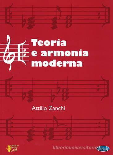 Teoria e armonia moderna di Attilio Zanchi edito da Carisch