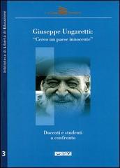 Giuseppe Ungaretti: «Cerco un paese innocente» edito da Itaca (Castel Bolognese)