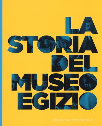 La storia del Museo egizio di Beppe Moiso edito da Franco Cosimo Panini