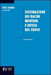 Sistemazione dei bacini montani e difesa del suolo edito da Nuova Editoriale Bios