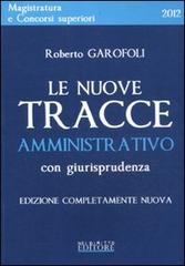 Le nuove tracce amministrativo con giurisprudenza di Roberto Garofoli edito da Neldiritto.it