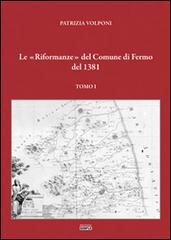 Le «Riformanze» del comune di Fermo del 1381 vol.1 di Patrizia Volponi edito da Simple