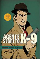 Agente segreto X-9 vol.1 di Dashiell Hammett, Alex Raymond edito da Mondadori Comics