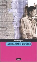 La guida beat di New York di Bill Morgan edito da Cooper