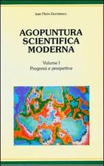 Agopuntura scientifica moderna. Con dischetto vol.1 di Ioan F. Dumitrescu edito da Nuova IPSA