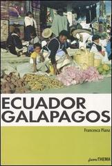 Ecuador, Galapagos di Francesca Piana edito da Vallardi Viaggi-FuoriThema