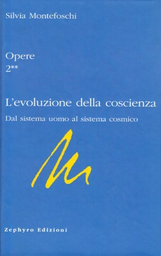 Opere vol.2.2 di Silvia Montefoschi edito da Zephyro Edizioni