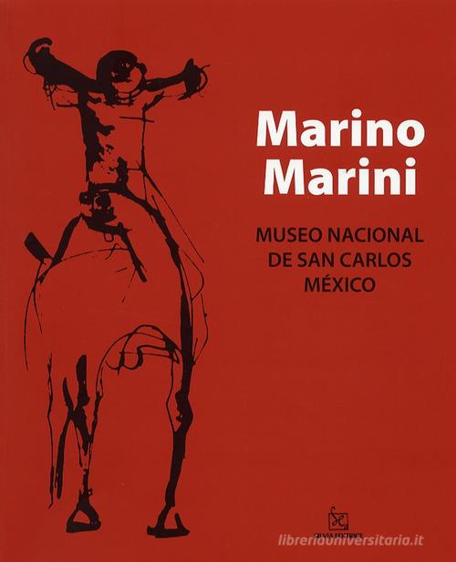 Marino Marini. Ediz. spagnola edito da Silvia