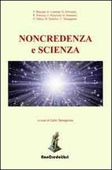 Noncredenza e scienza edito da NonCredo Libri