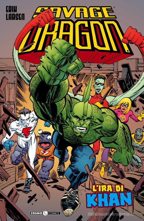 Savage Dragon vol.16 di Erik Larsen edito da Editoriale Cosmo