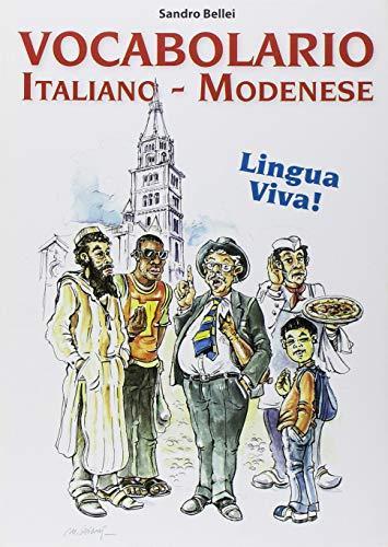 Vocabolario italiano-modenese. Lingua viva di Sandro Bellei edito da Edizioni CDL
