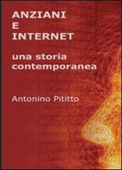 Anziani e internet di Antonino Pititto edito da Nuova Prhomos