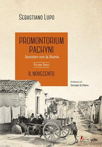 Promontorium Pachyni. Incontro con la storia vol.3 di Sebastiano Lupo edito da Tyche