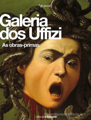 Galeria dos Uffizi. As obras-primas. Ediz. illustrata di Gloria Fossi edito da Giunti Editore