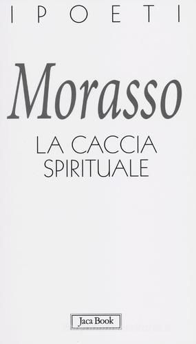 La caccia spirituale di Massimo Morasso edito da Jaca Book