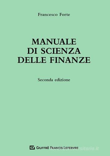 Manuale di scienza delle finanze di Francesco Forte edito da Giuffrè