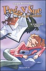 Il castello nero. Peggy Sue e gli invisibili di Serge Brussolo edito da Fanucci