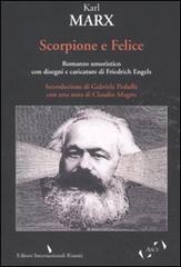 Scorpione e felice. Testo tedesco a fronte di Karl Marx edito da Editori Internazionali Riuniti